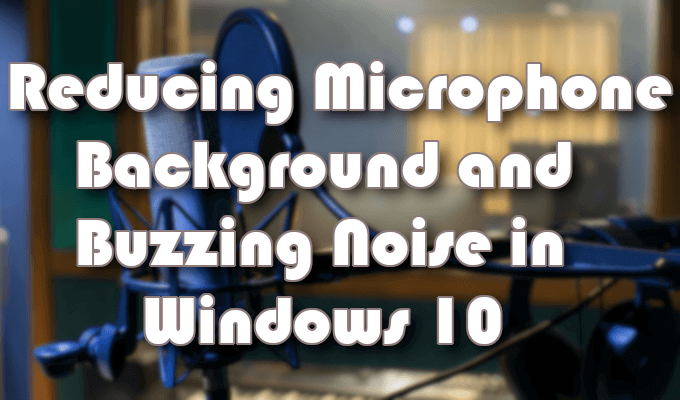 1608130439 969 Comment reparer la sensibilite du micro dans Windows 10