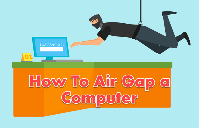 Comment Air Gap un ordinateur