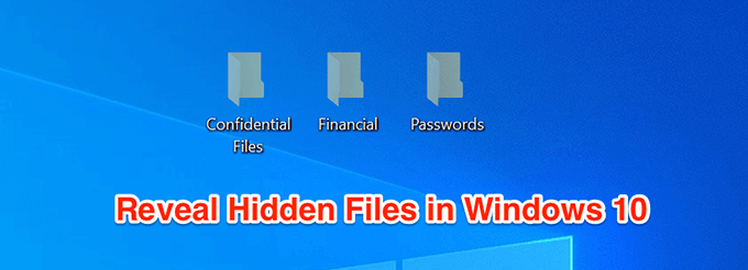 Comment afficher les fichiers caches dans Windows 10