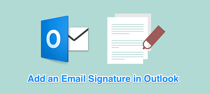 Comment ajouter une signature dans Outlook