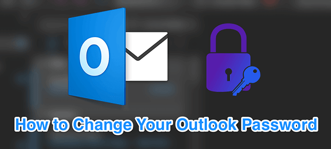 Comment changer votre mot de passe Outlook
