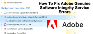 Comment corriger les erreurs du service Adobe Genuine Software Integrity