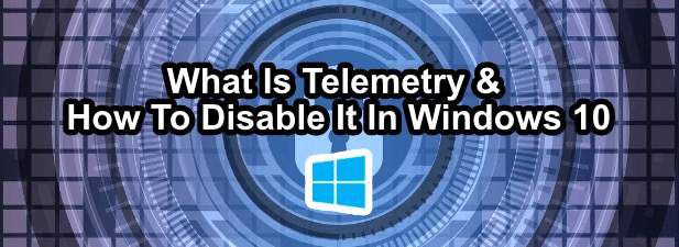 Comment desactiver la telemetrie Windows 10
