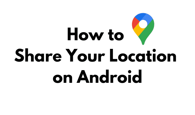 Comment partager votre position sur Android