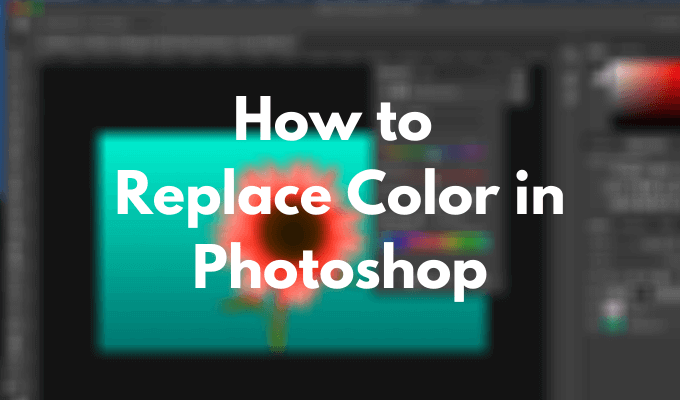 Comment remplacer la couleur dans Photoshop