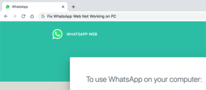 Comment réparer WhatsApp Web ne fonctionne pas sur PC