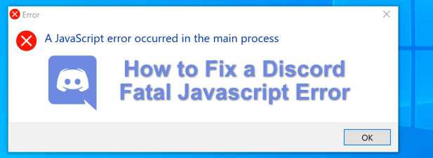 Comment reparer une erreur Javascript fatale Discord