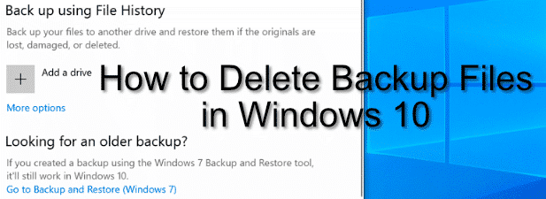 Comment supprimer des fichiers de sauvegarde dans Windows 10