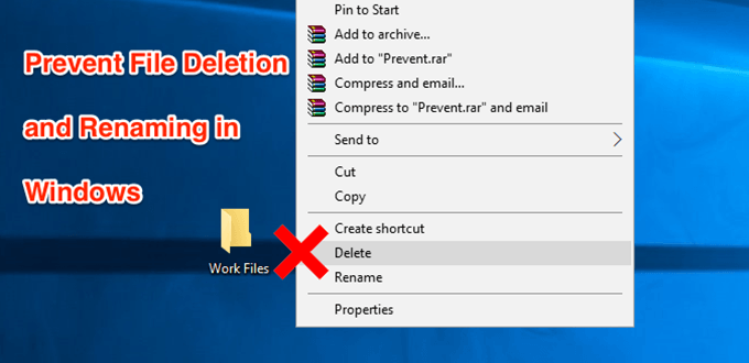 Empecher les fichiers detre supprimes ou renommes dans Windows