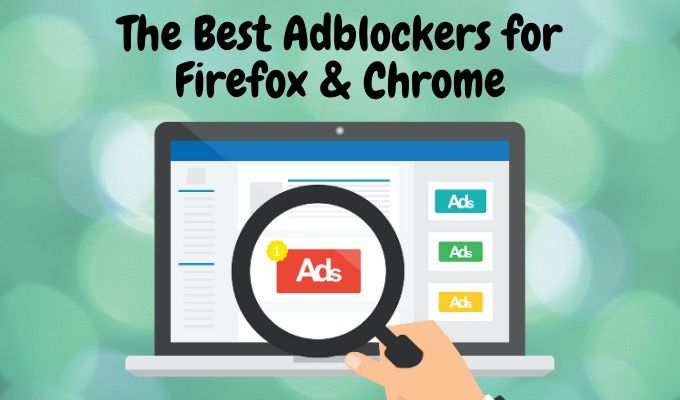 Les meilleurs adblockers pour Firefox et Chrome