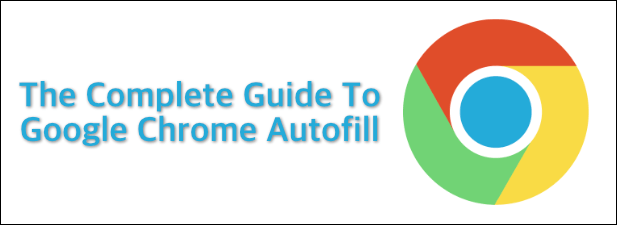 Remplissage automatique de Google Chrome un guide complet