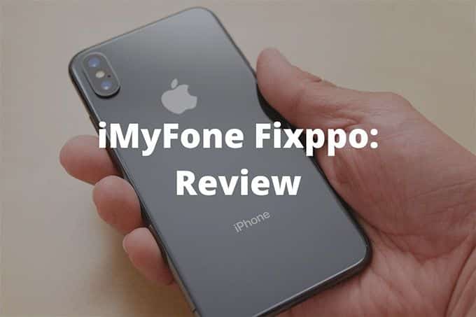 iMyFone Fixppo Review Est ce le meilleur logiciel de recuperation